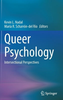 Queer Psychology: Intersectional Perspectives by Nadal, Kevin L.