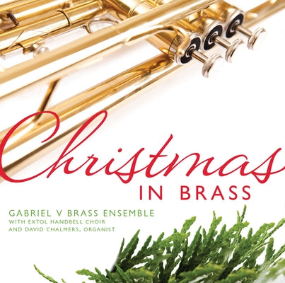 Christmas in Brass: Gabriel V Brass Ensemble by Gabriel V Brass Ensemble