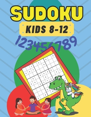 Sudoku: for Kids 8-12 Brain Games 50 - Sudoku Puzzle For Clever Kids - Improve Memory Critical Thinking Skills - Smart Kids by Press, A. C.