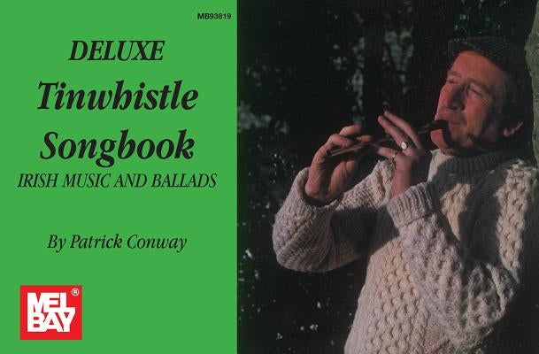 Deluxe Tinwhistle Songbook by Patrick Conway