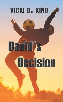 David's Decision by King, Vicki D.