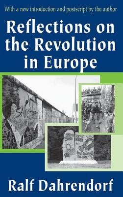 Reflections on the Revolution in Europe by Dahrendorf, Ralf