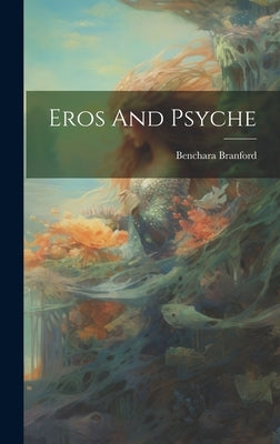 Eros And Psyche by Branford, Benchara