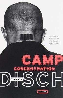 Camp Concentration by Disch, Thomas M.