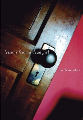 Lessons from a Dead Girl by Knowles, Jo