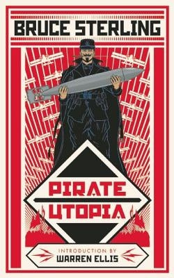 Pirate Utopia by Sterling, Bruce