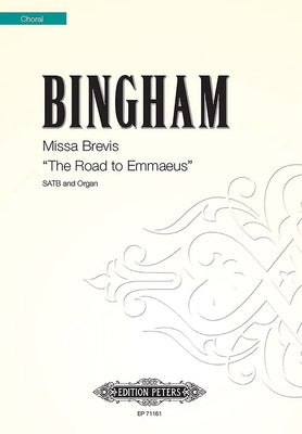 Missa Brevis 'The Road to Emmaeus' for Satb Choir and Organ: Choral Octavo by Bingham, Judith