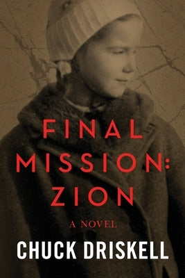 Final Mission: Zion: The Pale Horse Saga by Driskell, Chuck