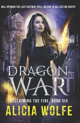 Dragon War: A New Adult Fantasy Novel by Wolfe, Alicia