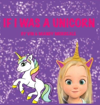 If I was a Unicorn by Morreale, Vin