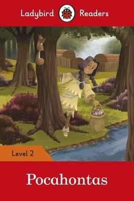 Pocahontas - Ladybird Readers Level 2 by Ladybird