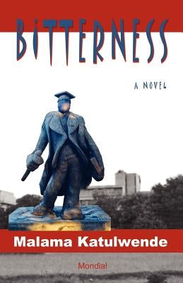 Bitterness by Katulwende, Malama