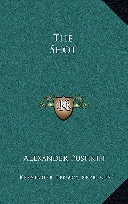 The Shot by Pushkin, Alexander