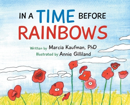 In a Time Before Rainbows by Kaufman, Marcia