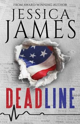 Deadline: A Phantom Force Tactical Novel (Book 1) by James, Jessica