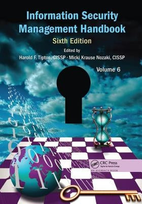 Information Security Management Handbook, Volume 6 by Tipton, Harold F.