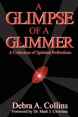 A Glimpse of a Glimmer by Collins, Debra