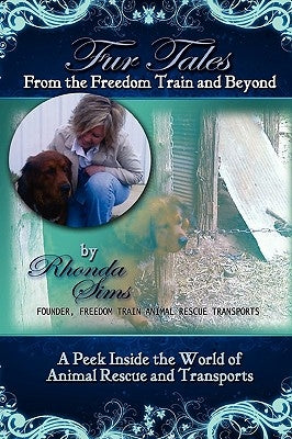 Fur Tales From the Freedom Train and Beyond by Sims, Rhonda