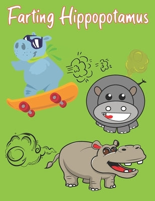 Farting Hippopotamus: Cute Hippos that Fart Coloring Book for Kids by Starshine