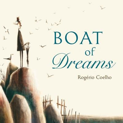 Boat of Dreams by Coelho, Rogério