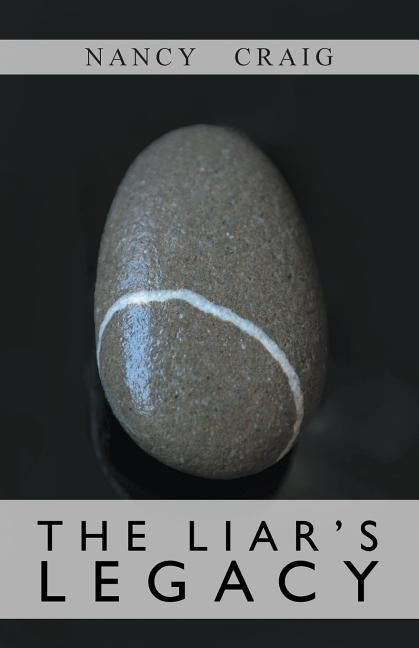 The Liar's Legacy by Craig, Nancy