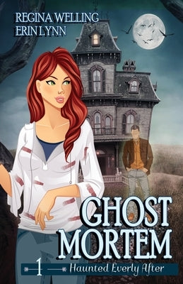 Ghost Mortem: A Ghost Cozy Mystery Series by Welling, Regina