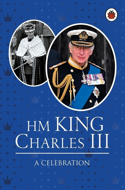 Hm King Charles III: A Celebration by Munro, Fiona