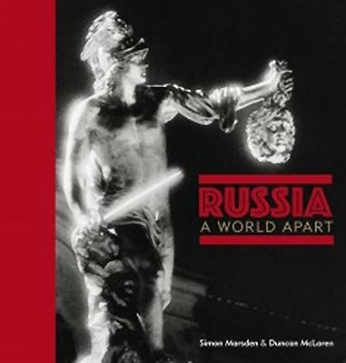 Russia: A World Apart by Marsden, Simon