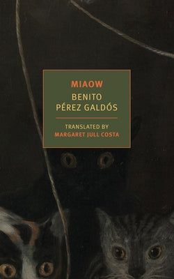 Miaow by Galdos, Benito Perez