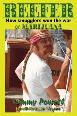 Reefer: How smugglers won the war on marijuana by Powell, Tommy