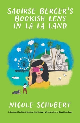 Saoirse Berger's Bookish Lens In La La Land by Schubert, Nicole