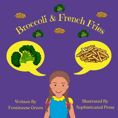 Broccoli & French Fries by Green, Fontineese