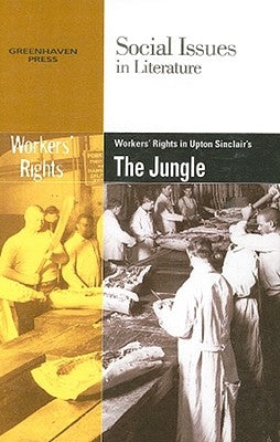 Worker's Rights in Upton Sinclair's the Jungle by Wiener, Gary