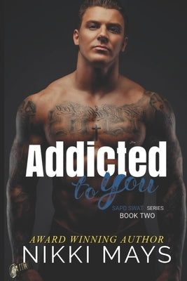 Addicted to You: Book 2 by Mays, Nikki