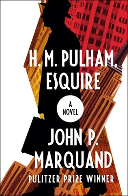 H. M. Pulham, Esquire by Marquand, John P.