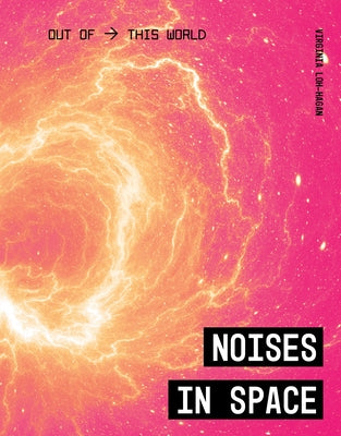 Noises in Space by Loh-Hagan, Virginia