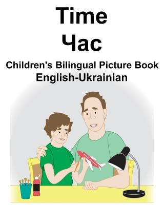 English-Ukrainian Time Children's Bilingual Picture Book by Carlson, Suzanne