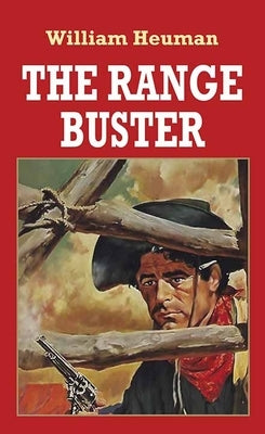 The Range Buster by Heuman, William