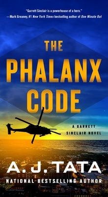 The Phalanx Code: A Garrett Sinclair Novel by Tata, A. J.