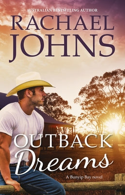 Outback Dreams (a Bunyip Bay Novel, #1) by Johns, Rachael