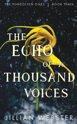 The Echo of a Thousand Voices by Webster, Jillian