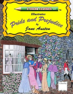 U Color Classics Illustrates Pride and Prejudice by Jane Austen by Taft, Rick