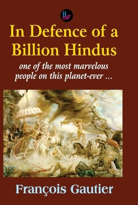 In Defence of a Billion Hindus by Gautire, Francois