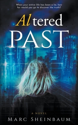 Altered Past: A Technothriller Series by Sheinbaum, Marc