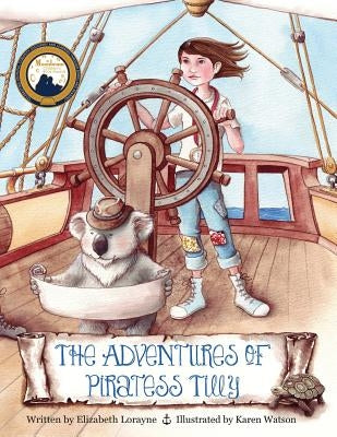 The Adventures of Piratess Tilly by Lorayne, Elizabeth