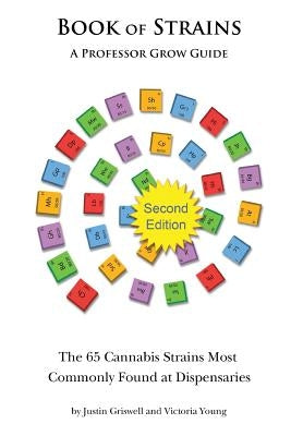 Book of Strains, Second Edition: The 65 Strains Most Commonly Found at Dispensaries by Young, Victoria