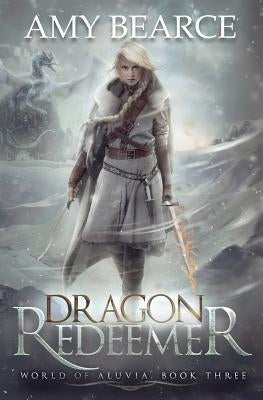 Dragon Redeemer by Bearce, Amy