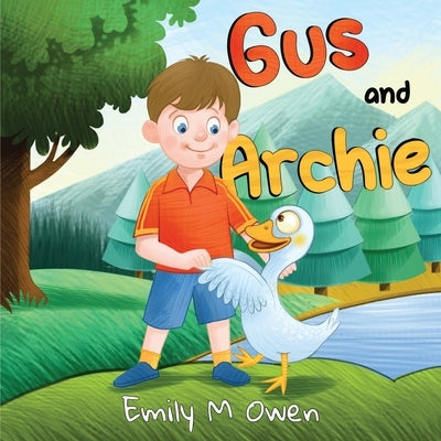 Gus and Archie by Owen, Emily M.