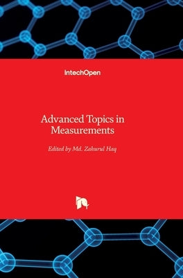 Advanced Topics in Measurements by Haq, MD Zahurul