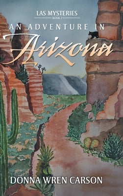 An Adventure in Arizona by Wren Carson, Donna